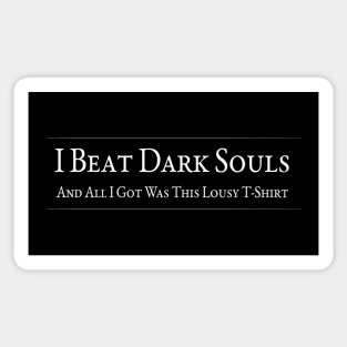 I Beat Dark Souls Sticker